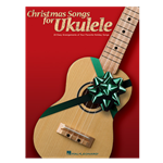 Christmas Songs for Ukulele - 20 easy arrangements