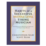 Habits of a Successful Middle Level String Musician Conductor's edition