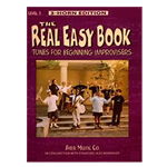 The Real Easy Book - Volume 1 "C" -Tunes for Beginning Improvisers - Expanded Three-Horn Edition