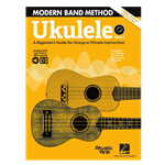 Modern Band Method Book 1– Ukulele, A Beginner's Guide for Group or Private Instruction with online audio access code