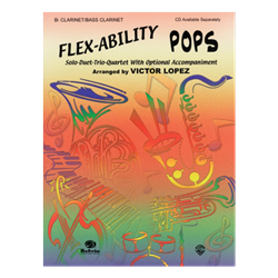 Flex-ability Pops- Solo / Duet /Trio / Quartet - Bb Clarinet or Bass Clarinet