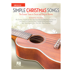 Simple Christmas Songs:The Easiest Tunes to Strum & Sing on Ukulele