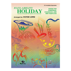 Flex-Ability: Holiday for Percussion (Mallet Solo, Mallet Harmony, Auxiliary Percussion, Drumset (Snare, Bass, Cymbals) - Solo-Duet-Trio-Quartet