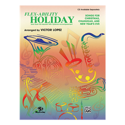 Flex-Ability: Holiday for Bb Tenor Saxophone - Solo-Duet-Trio-Quartet