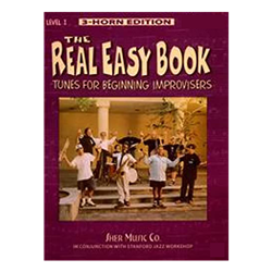 The Real Easy Book - Volume 1 "Bb" - Tunes for Beginning Improvisers - Expanded Three-Horn Edition