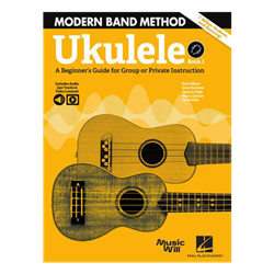 Modern Band Method Book 1– Ukulele, A Beginner's Guide for Group or Private Instruction with online audio access code