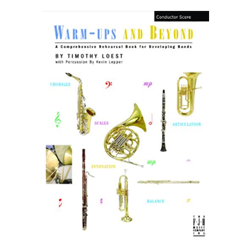 Warm-ups and Beyond for Band - A Comprehensive Rehearsal Book 
for Developing Bands - Conductor Score