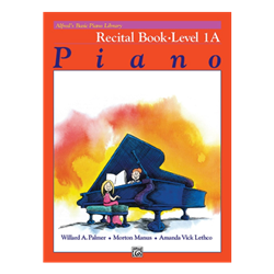 Alfred's Basic Piano Library Recital Book 1A